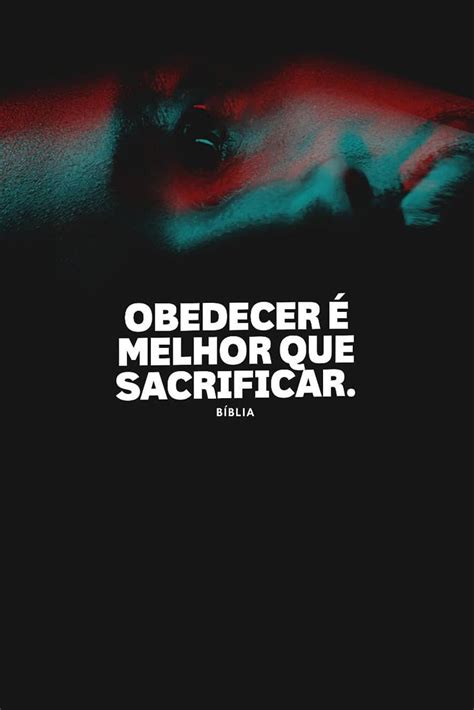 Obedecer é melhor do que sacrificar 1 Samuel 15 22 Palavras do