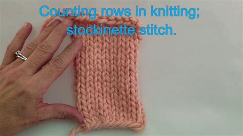 Counting Rows In Knitting Stockinette Stitch Youtube