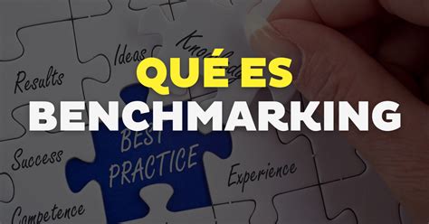 Benchmarking Tipos Y Ejemplos De Cómo Hacerlo