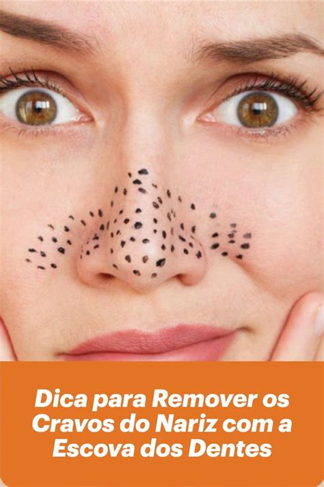 O Que É Bom Para Tirar Cravo Do Nariz - Dica Para Remover Os Cravos Do Nariz Com A Escova Dos Dentes | Tira ...