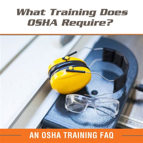 What Training Does Osha Require An Osha Training Faq Blog