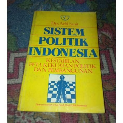 Jual Buku Sistem Politik Indonesia Drs Arbi Sanit Shopee Indonesia