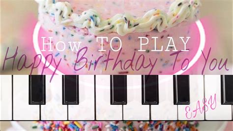 How To Play Happy Birthday Piano Tutorial Lesson Youtube