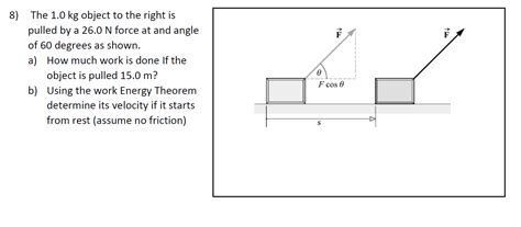 Solved 8) The 1.0 kg object to the right is pulled by a 26.0 | Chegg.com 