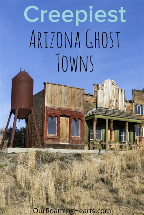 The Creepiest Arizona Ghost Towns Our Roaming Hearts