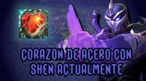 Corazon De Acero Con Shen Actualmente Gameplay League Of Legends