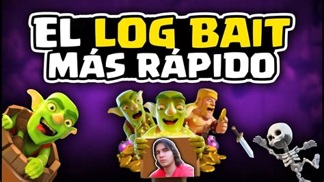 ¡el Log Bait De Ciclo MÁs Rapido En Clash Royale ¡en 5700 Copas Malcaide Clash Royale Youtube