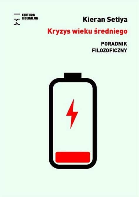 Kryzys wieku średniego Poradnik filozoficzny Kieran Setiya Książka