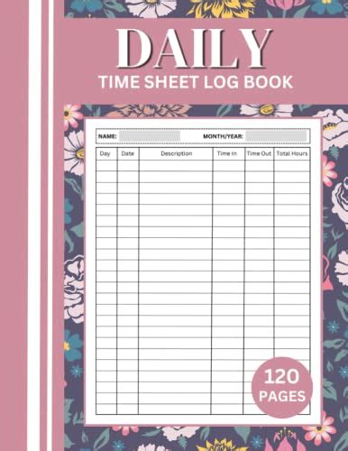 Daily Time Sheet Log Book Timesheet Log Book To Record Time Of Work