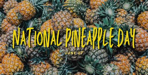 International Pineapple Day Around The World In 2025 There Is A Day