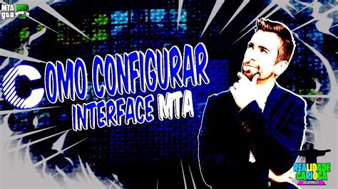 Tutorial Gta Mta Rp Como Configurar Sua Interface Completa