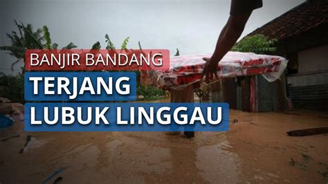 Banjir Bandang Menerjang Kota Lubuk Linggau Sumatera Selatan Tribun Video