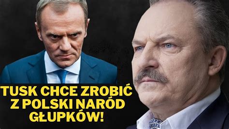 Marek Jakubiak Ostro Tusk Chce Zrobi Z Polski Nar D G Upk W Musimy