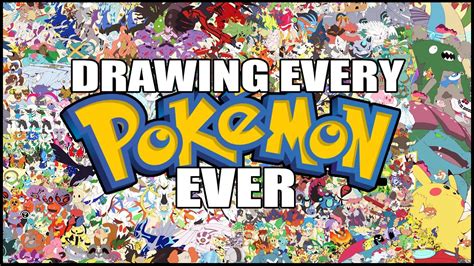 DRAWING EVERY POKEMON GEN 1 8 Over 1500 Pokemon YouTube