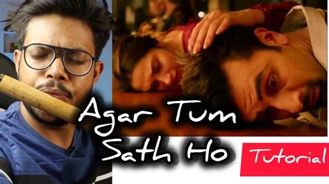 Agar Tum Sath Ho Easy Flute Tutorial Anurag Youtube