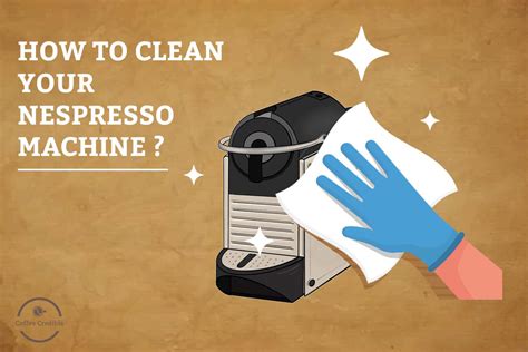 How To Clean Your Nespresso Machine [Reasons + Handy Tips]: