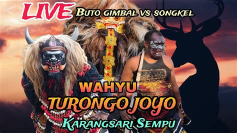 LIVEWAHYU TURONGGO JOYO VS BUTO SONGKEL KARANGSARI SEMPU YouTube