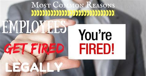 14 Most Common Reasons Employees Get Fired Legally Wisestep