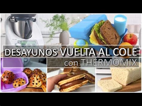 Recetas De Desayunos Para La Vuelta Al Cole Con Thermomix Youtube