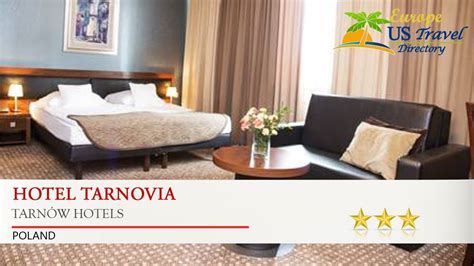 Hotel Tarnovia Tarn W Hotels Poland Youtube