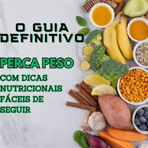 O Guia Definitivo Perca Peso Op Es Nutricionais F Ceis De Seguir