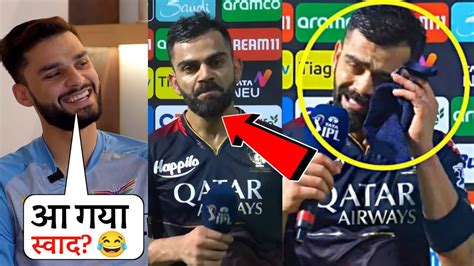 Naveen Ul Haq Mocks Virat Kohli After Rcb S Loss Rcb Vs Gt Youtube