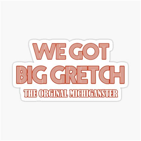 We Got Big Gretch 2 Sticker By Magic Corner Redbubble