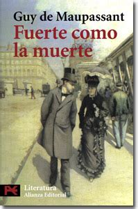 Fuerte Como La Muerte Guy De Maupassant Me Encanta Leer