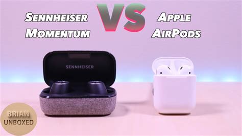 Sennheiser Momentum True Wireless Vs Apple Airpods Which One Is