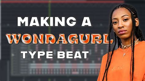 How To Make A Wondagurl Type Beat Youtube