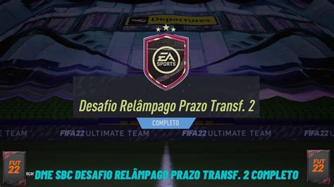 FIFA 22 DME SBC DESAFIO RELÂMPAGO PRAZO TRANSF 2 COMPLETO