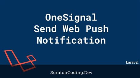 How To Send Onesignal Web Push Notification In Laravel