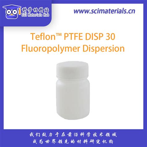 Teflon PTFE DISP 30 Fluoropolymer Dispersion 科学材料站 SCI Materials Hub