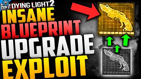 Dying Light 2 Insane Blueprint Upgrading Exploit How To Upgrade Blueprints Fast And Easy Glitch