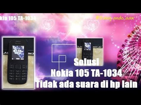 Cara Mengatasi Nokia 105 Tidak Ada Suara Saat Menelpon YouTube