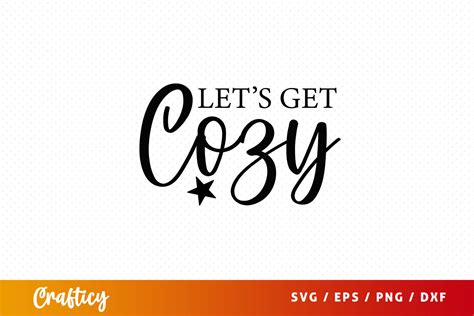 Lets Get Cozy SVG Graphic By Crafticy Creative Fabrica