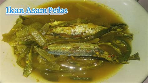 Cara Masak Ikan Asam Pedasresep Ikan Asam Padeh Ikan Padeh Khas