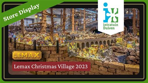 This Is Europe S Biggest Lemax 2023 Christmas Village Intratuin