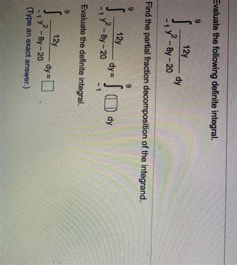 Solved Evaluate The Following Definite Integral Y Dy Y Chegg