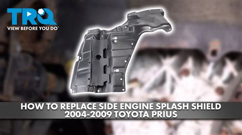 How To Replace Side Engine Splash Shield 2004 2009 Toyota Prius YouTube