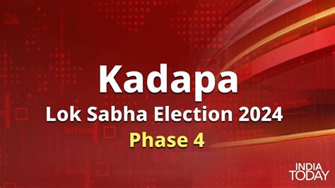 Kadapa Lok Sabha Election Phase 4 Voting Date Key Candidates All You