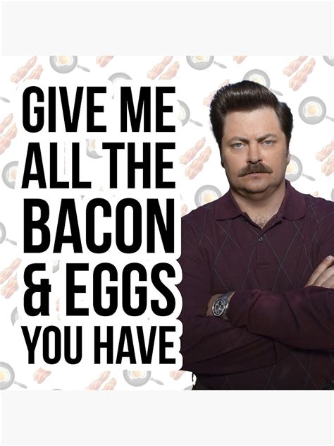 Ron Swanson Parks And Recreation Bacon And Eggs Quote Poster For Sale