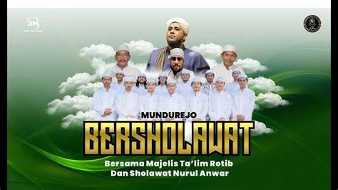 LIVE MUNDUREJO BERSHOLAWAT Bersama Majelis Sholawat Nurul Anwar