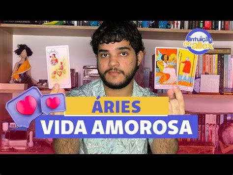 ÁRIES AMOR De todos os amores você escolheu o próprio YouTube