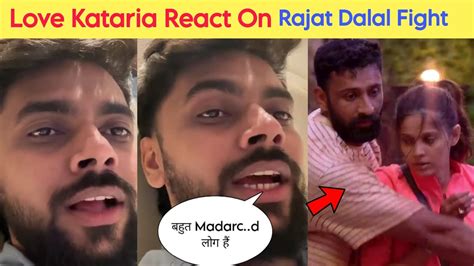 Lovekataria3889 Love Kataria React Rajat Dalal In Big Boss Rajat