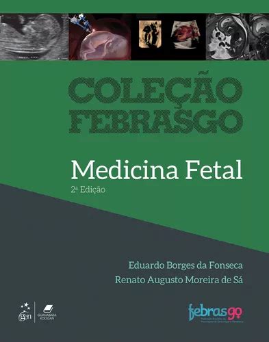 Medicina Fetal De Febrasgo Editora Gen Grupo Editorial Nacional