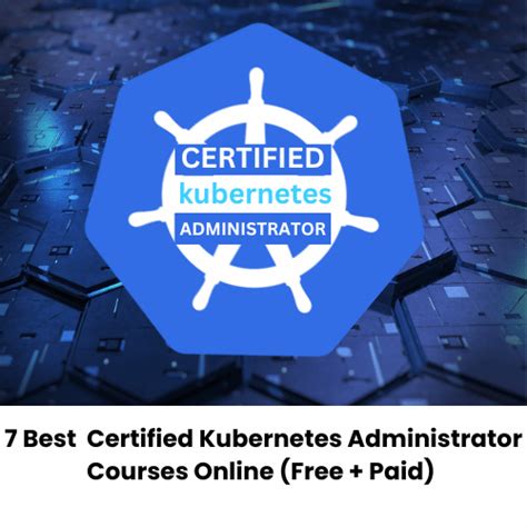 Best Certified Kubernetes Administrator Courses Online Free Paid