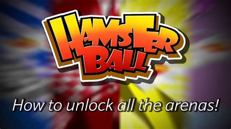 Hamsterball Gold How To Unlock All The Arenas YouTube