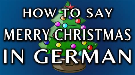 How To Say Merry Christmas In German Youtube