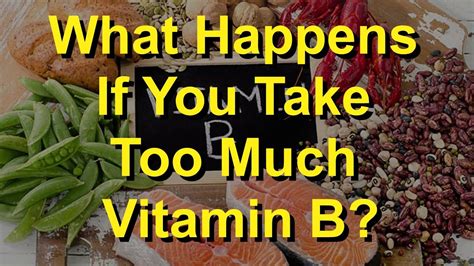 What Happens If You Take Too Much Vitamin B Youtube